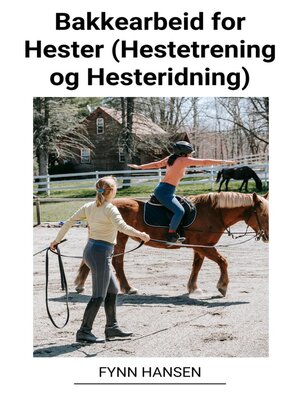 cover image of Bakkearbeid for Hester (Hestetrening og Hesteridning)